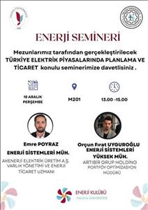 Bölüm Semineri: Türkiye Elektrik Piyasalarında Planlama ve Ticaret